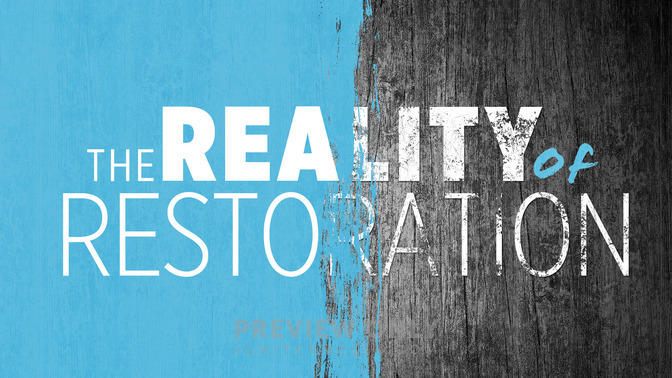 The_Reality_of_Restoration_16x9-TITLE-2#preset=tg_title2.jpg
