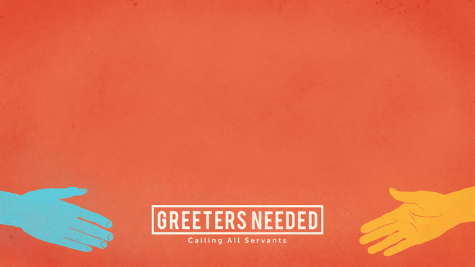 Greeters_Needed_WIDE-CONTENT-1#preset=tg_alt1.jpg