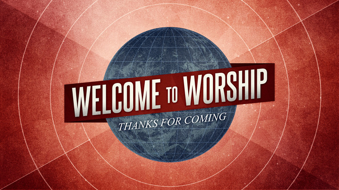 missions globe - welcome to worship