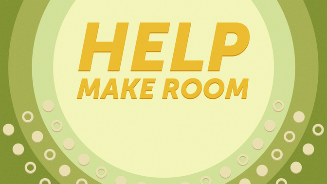Help_Make_Room_WIDE-TITLE-2#preset=tg_title2.jpg