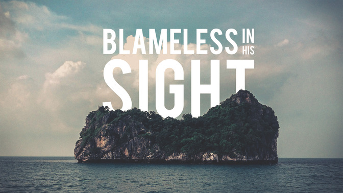 Blameless_In_His_Sight_16x9-TITLE-2#preset=tg_title2.jpg