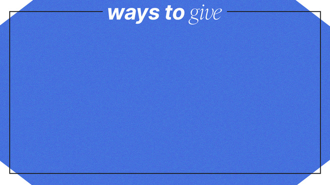 3 Ways to Give_3 Ways to Give_Alt1_Main_WIDE#preset=tg_alt1.jpg