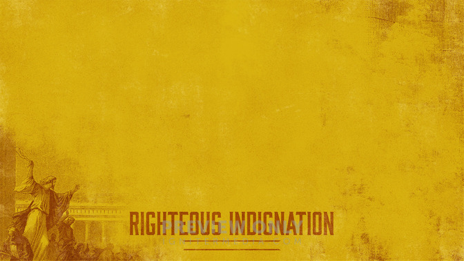 Righteous_Indignation_16x9-CONTENT-2#preset=tg_alt2.jpg