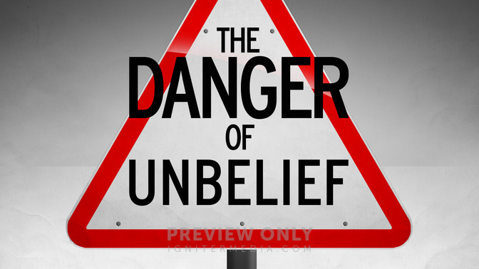 The_Danger_of_Unbelief_16x9-TITLE-2#preset=tg_title2.jpg