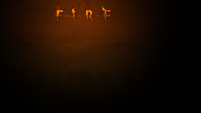 Faith_In_The_Fire_16x9-CONTENT-2#preset=tg_alt2.jpg