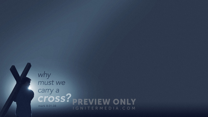 Why_Must_We_Carry_A_Cross_16x9-CONTENT-1#preset=tg_alt1.jpg