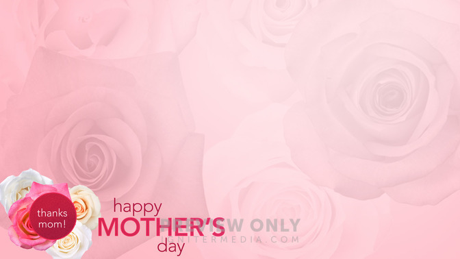 Happy_Mothers_Day_16x9-CONTENT-1#preset=tg_alt1.jpg
