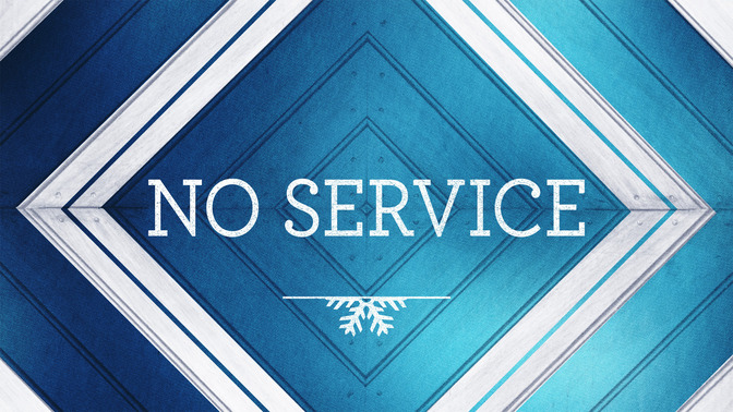 No_Service_16x9-TITLE-2#preset=tg_title2.jpg