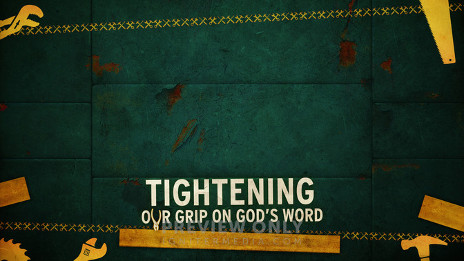 Tightening_Our_Grip_On_Gods_Word_16x9-CONTENT-2#preset=tg_alt2.jpg