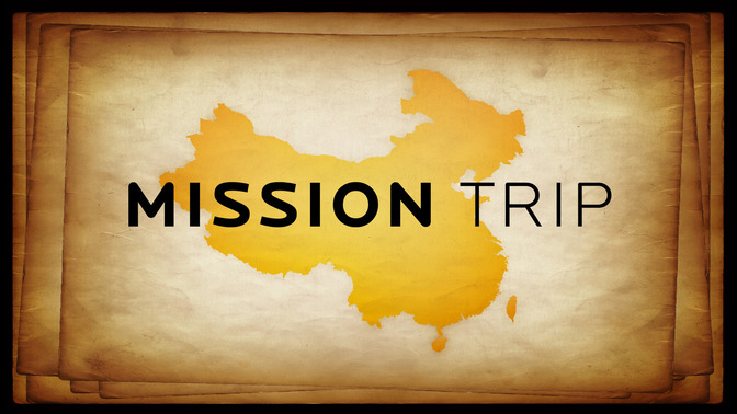 Mission_Trip_-_China_16x9-TITLE-2#preset=tg_title2.jpg