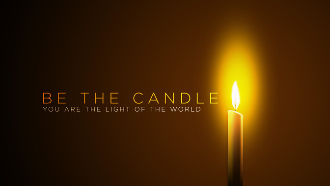 be the candle