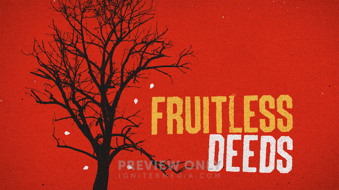 Fruitless_Deeds_16x9-TITLE-2#preset=tg_title2.jpg