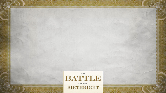The_Battle_For_Our_Birthright_16x9-CONTENT-2#preset=tg_alt2.jpg