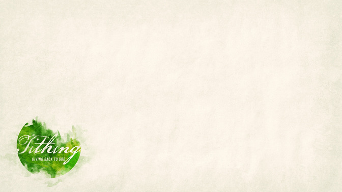 Watercolor_Wash_-_Tithing_16x9-CONTENT-1#preset=tg_alt1.jpg