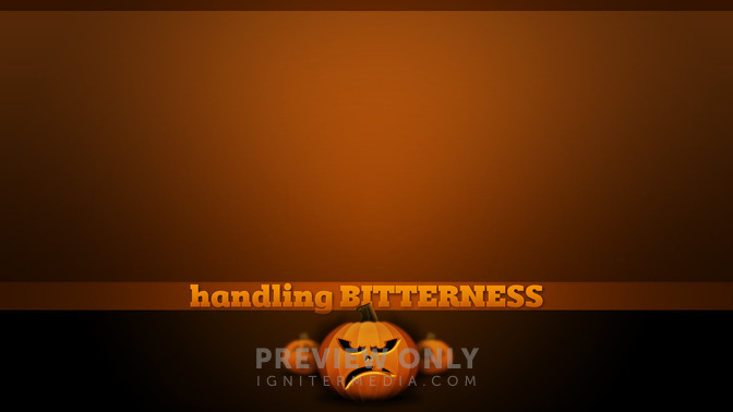 Halloween_Handling_-_Handling_Bitterness_16x9-CONTENT-2#preset=tg_alt2.jpg