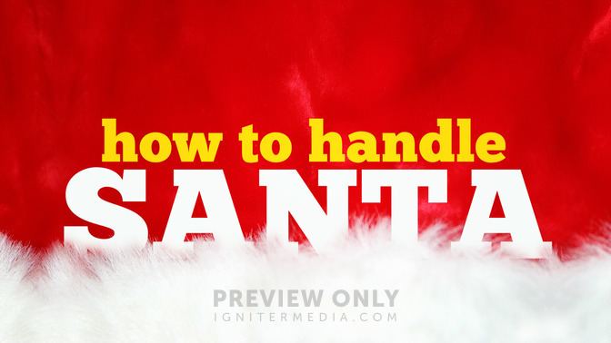 How_To_Handle_Santa_16x9-TITLE-2#preset=tg_title2.jpg