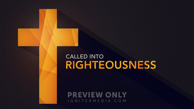 Called_Into_Righteousness_16x9-TITLE-2#preset=tg_title2.jpg