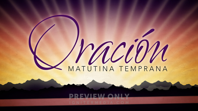 Oracin_Matutina_Temprana_16x9-TITLE-2#preset=tg_title2.jpg