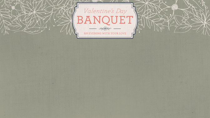 Valentines_Day_Banquet_WIDE-CONTENT-1#preset=tg_alt1.jpg