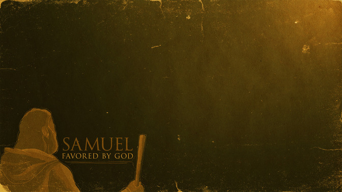 Samuel_Favored_By_God_16x9-CONTENT-2#preset=tg_alt2.jpg