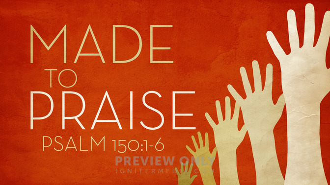 Made_To_Praise_16x9-TITLE-1#preset=tg_title1.jpg