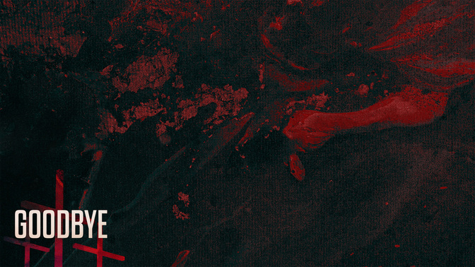Goodfriday-Goodbye-WIDE#preset=tg_alt1.jpg