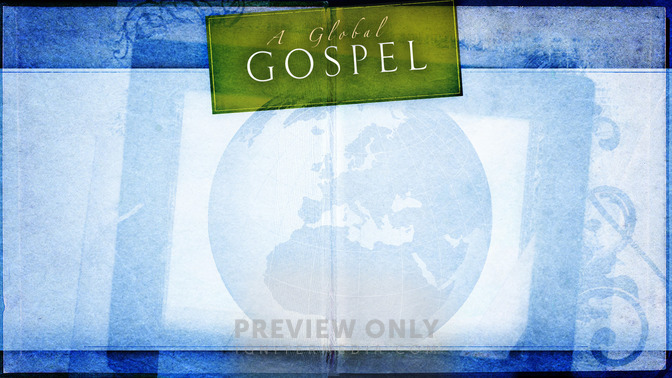 A_Global_Gospel_16x9-CONTENT-2#preset=tg_alt2.jpg
