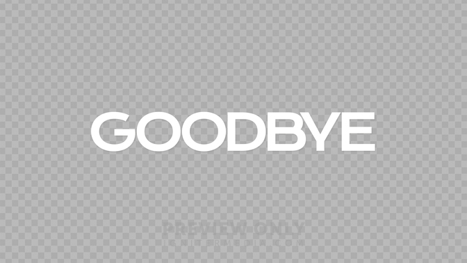 Goodbye Preview#preset=preview_only.jpg
