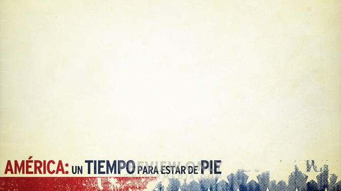 Amrica_Un_Tiempo_Para_Estar_De_Pie_16x9-CONTENT-2#preset=tg_alt2.jpg