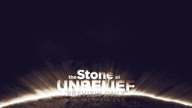 The_Stone_of_Unbelief_16x9-CONTENT-2#preset=tg_alt2.jpg
