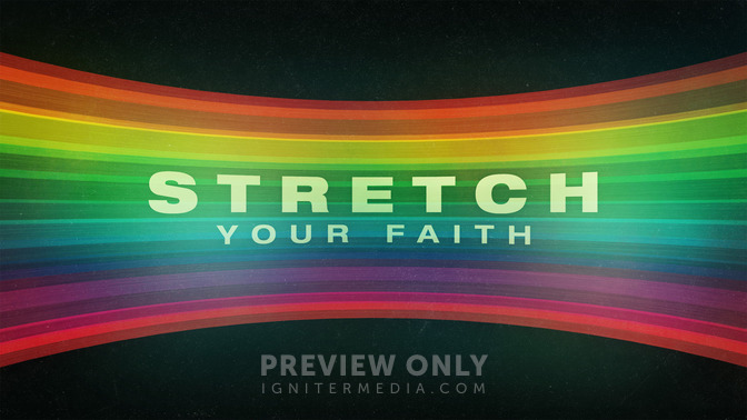 Stretch_Your_Faith_16x9-TITLE-2#preset=tg_title2.jpg