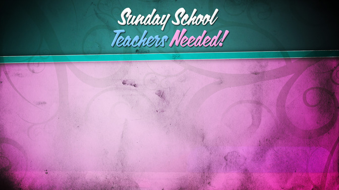 Sunday_School_Teachers_Needed_16x9-CONTENT-2#preset=tg_alt2.jpg