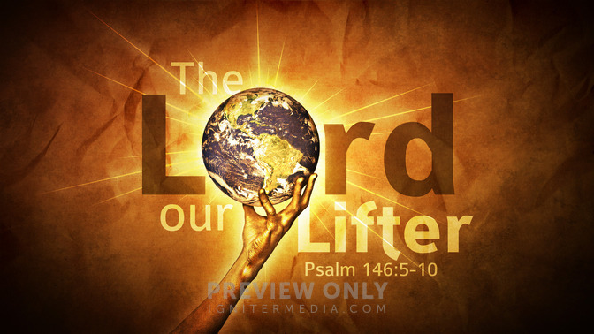 the lord our lifter