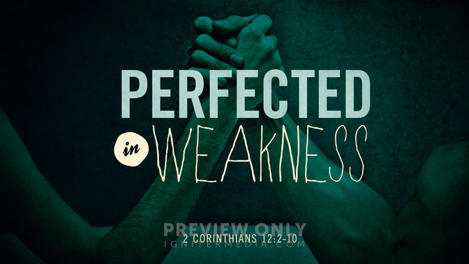 perfected in weakness