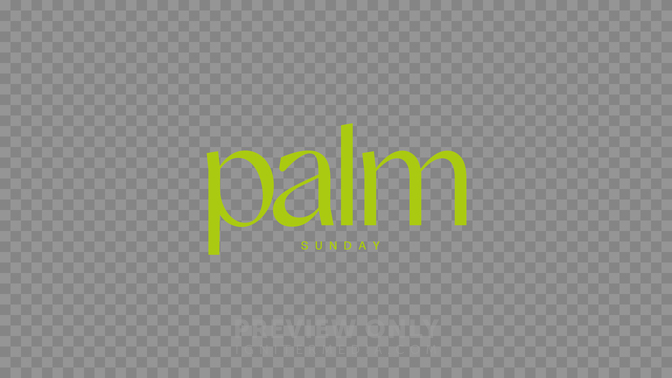 Palm Sunday Preview#preset=preview_only.jpg