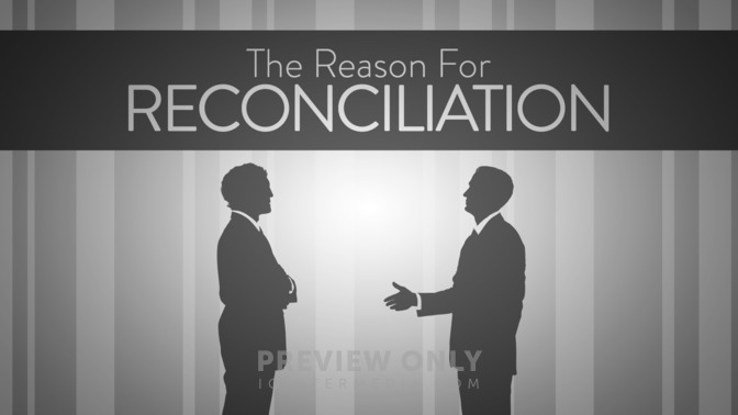The_Reason_For_Reconciliation_16x9-TITLE-2#preset=tg_title2.jpg