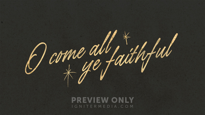 Advent_Type_TT2_O_Come_All_Ye_Faithful_WIDE#preset=tg_title2.jpg