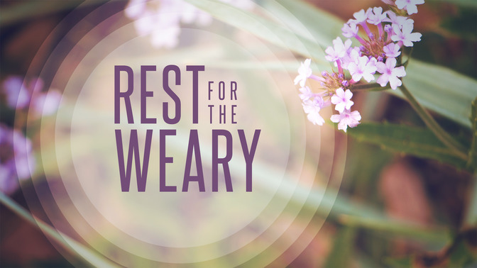 Rest_For_The_Weary_16x9-TITLE-2#preset=tg_title2.jpg
