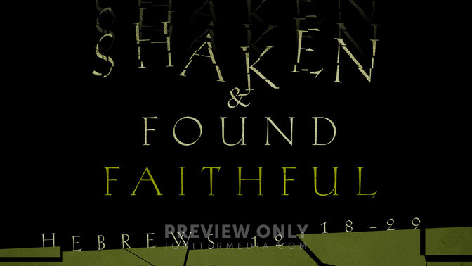 shaken & found faithful