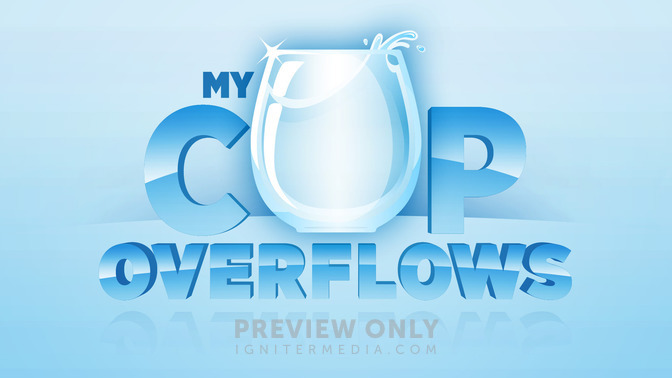 My_Cup_Overflows_16x9-TITLE-2#preset=tg_title2.jpg