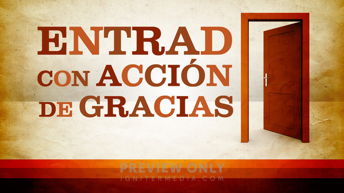 Entrad_Con_Accin_De_Gracias_16x9-TITLE-2#preset=tg_title2.jpg