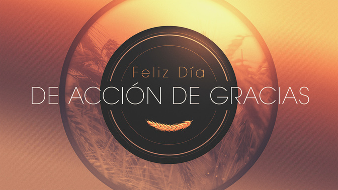 Happy_Thanksgiving-Spanish-WIDE#preset=tg_title2.jpg
