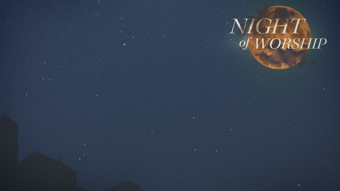 Night_Of_Worship_WIDE-CONTENT-2#preset=tg_alt2.jpg