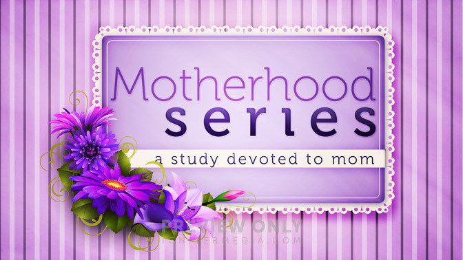 Motherhood_Series_16x9-TITLE-1#preset=tg_title1.jpg