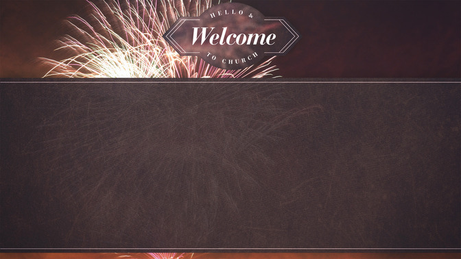 Fireworks_-_Hello__Welcome_16x9-CONTENT-1#preset=tg_alt1.jpg