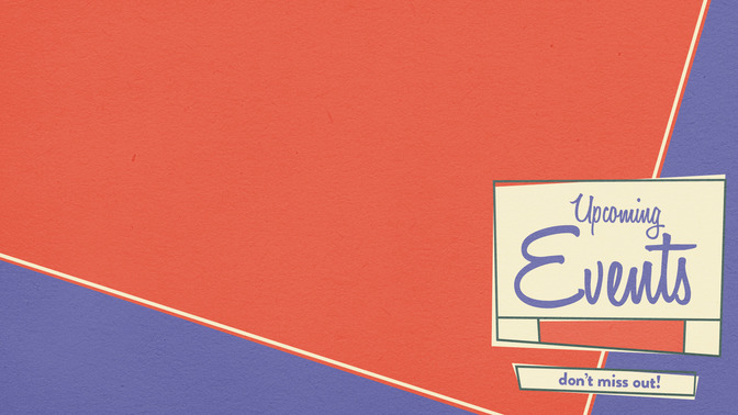 Retro_Illustration_-_Upcoming_Events_16x9-CONTENT-1#preset=tg_alt1.jpg