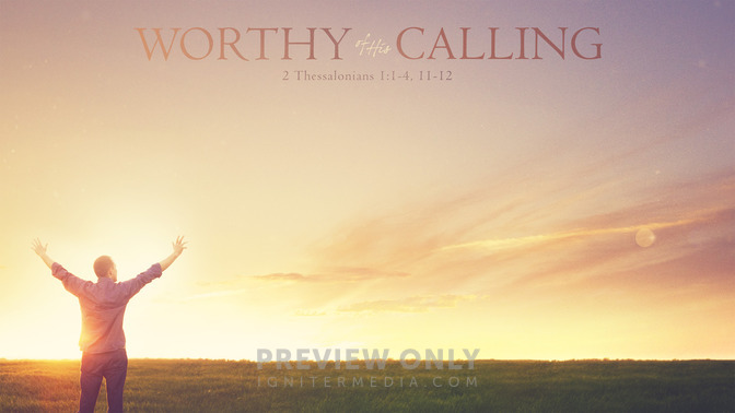 Worthy_of_His_Calling_16x9-CONTENT-1#preset=tg_alt1.jpg