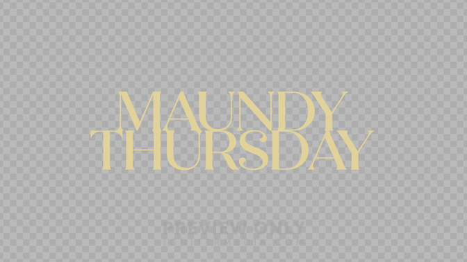 Maundy Thursday Preview#preset=preview_only.jpg