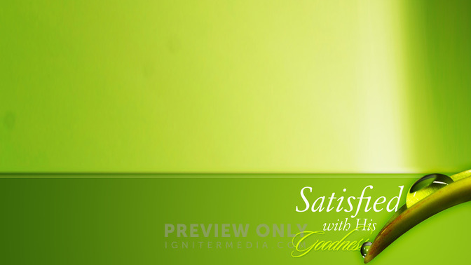Satisfied_With_His_Goodness_16x9-CONTENT-2#preset=tg_alt2.jpg