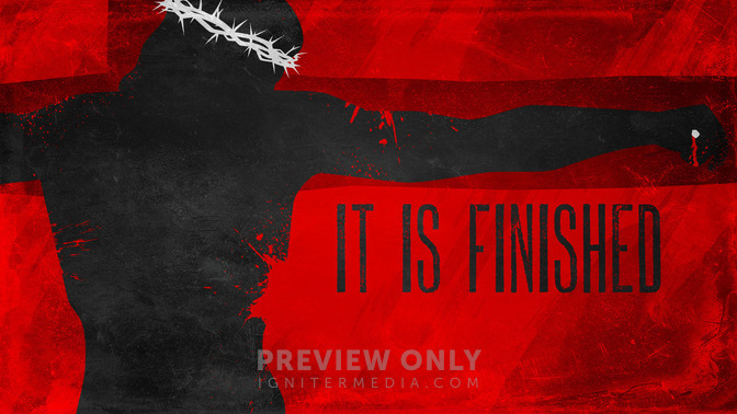 It_Is_Finished_16x9-TITLE-2#preset=tg_title2.jpg